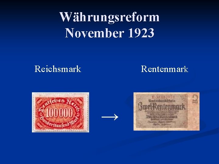 Währungsreform November 1923 Reichsmark Rentenmark → 