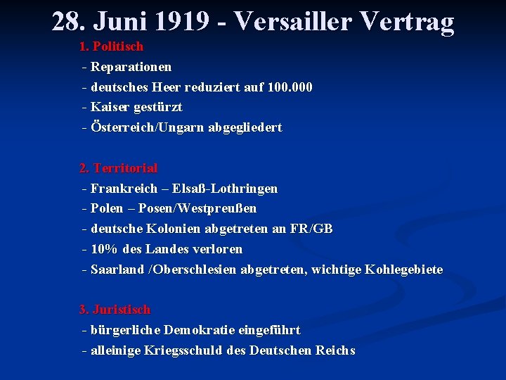 28. Juni 1919 - Versailler Vertrag 1. Politisch - Reparationen - deutsches Heer reduziert