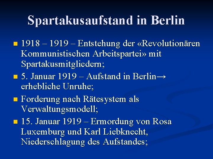 Spartakusaufstand in Berlin 1918 – 1919 – Entstehung der «Revolutionären Kommunistischen Arbeitspartei» mit Spartakusmitgliedern;