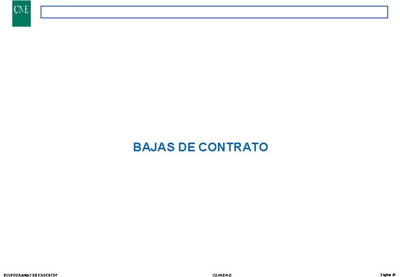 BAJAS DE CONTRATO FLUJOGRAMAS DE PROCESOS (11/06/2002) Página 46 