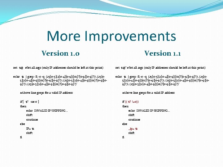 More Improvements Version 1. 0 Version 1. 1 set "$@" #Set all args (only