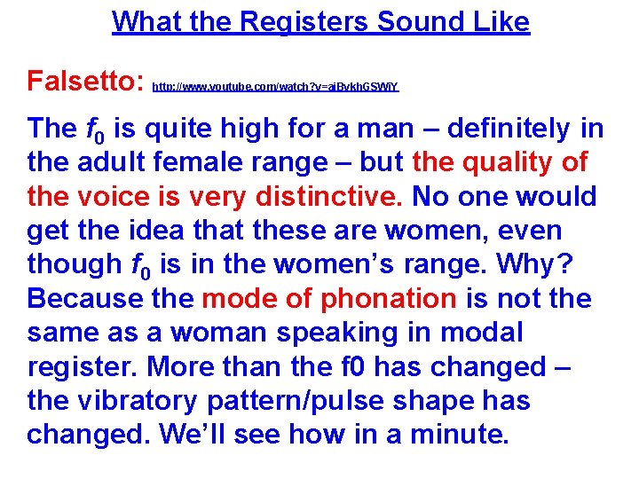 What the Registers Sound Like Falsetto: http: //www. youtube. com/watch? v=ai. Bykh. GSWi. Y
