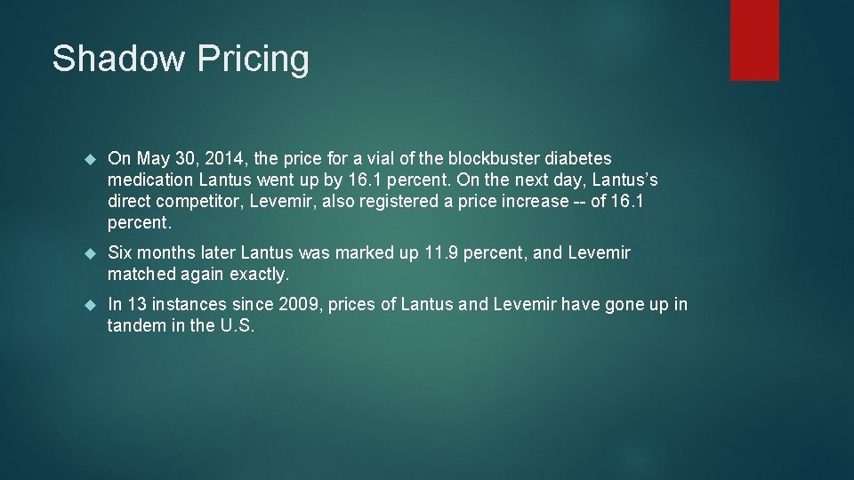 Shadow Pricing On May 30, 2014, the price for a vial of the blockbuster