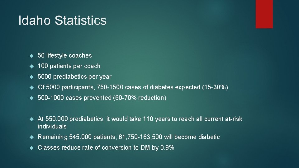 Idaho Statistics 50 lifestyle coaches 100 patients per coach 5000 prediabetics per year Of