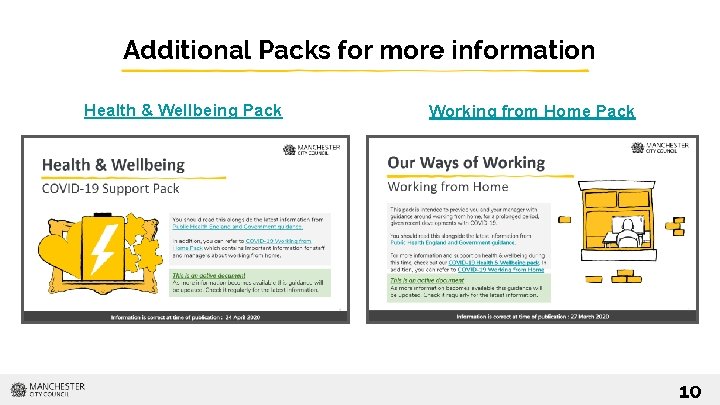 Additional Packs for more information Health & Wellbeing Pack Working from Home Pack 10