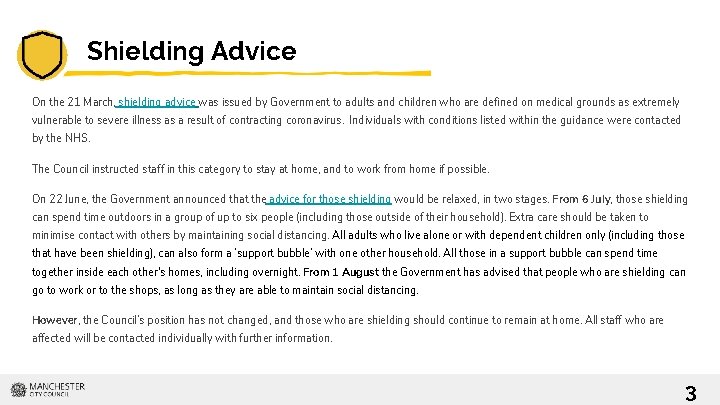 Shielding Advice On the 21 March, shielding advice was issued by Government to adults