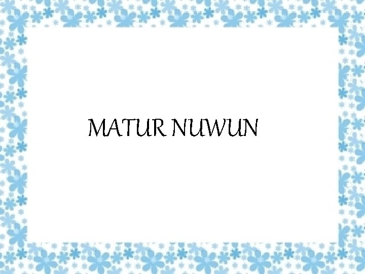 MATUR NUWUN 