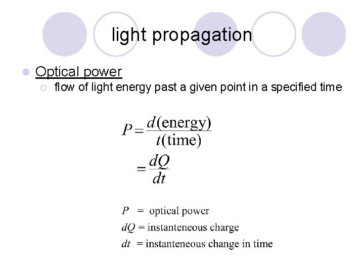 light propagation l Optical power ¡ flow of light energy past a given point