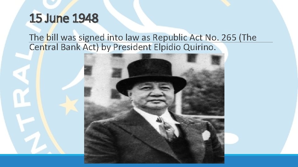 15 June 1948 The bill was signed into law as Republic Act No. 265