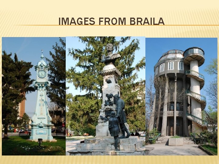 IMAGES FROM BRAILA 