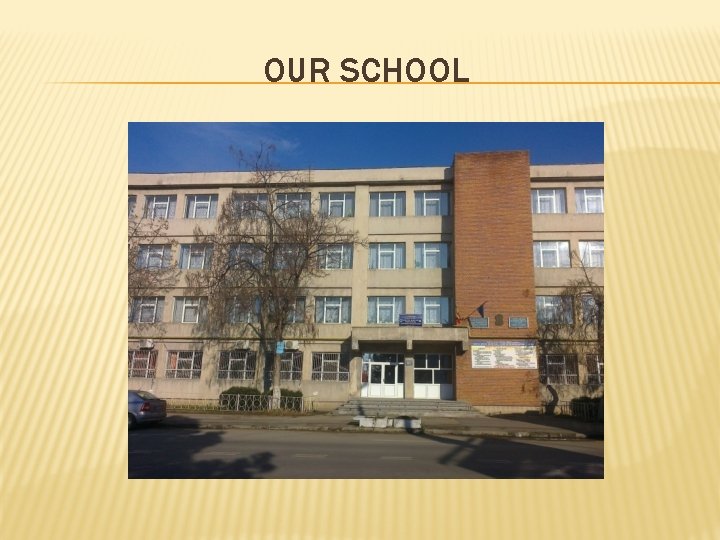 OUR SCHOOL 