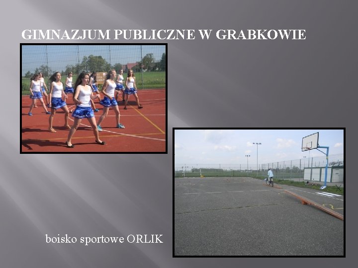 GIMNAZJUM PUBLICZNE W GRABKOWIE boisko sportowe ORLIK 