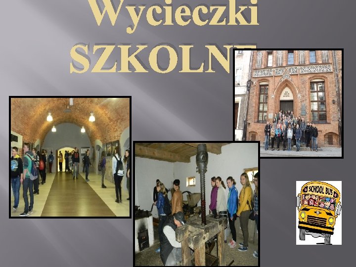 Wycieczki SZKOLNE 