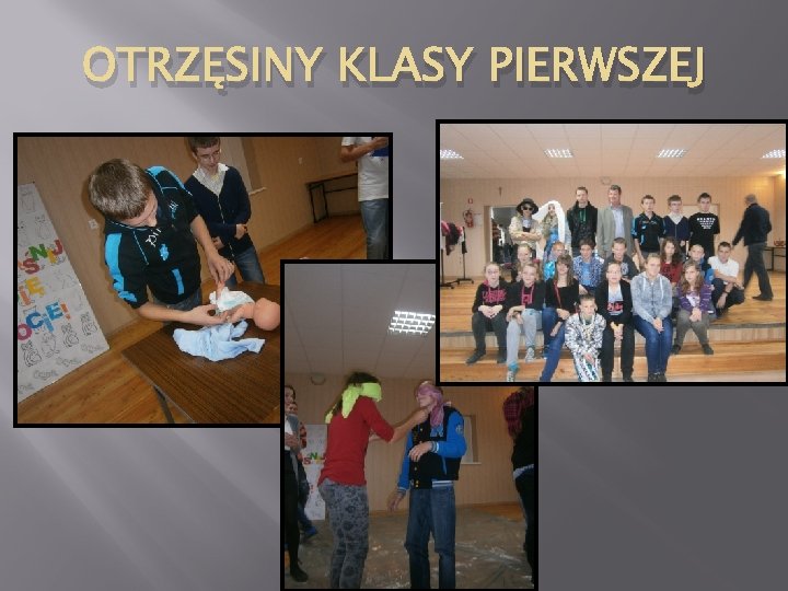 OTRZĘSINY KLASY PIERWSZEJ 