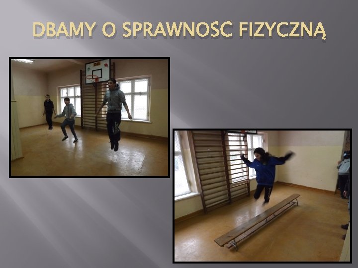 DBAMY O SPRAWNOŚĆ FIZYCZNĄ 