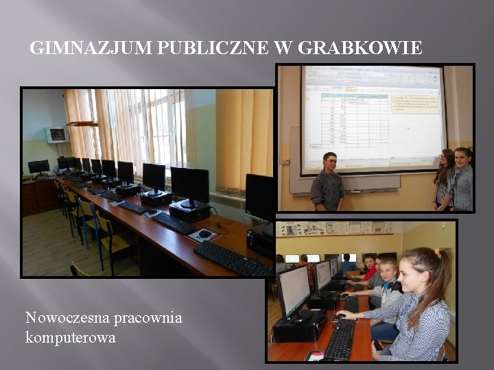 GIMNAZJUM PUBLICZNE W GRABKOWIE Nowoczesna pracownia komputerowa 