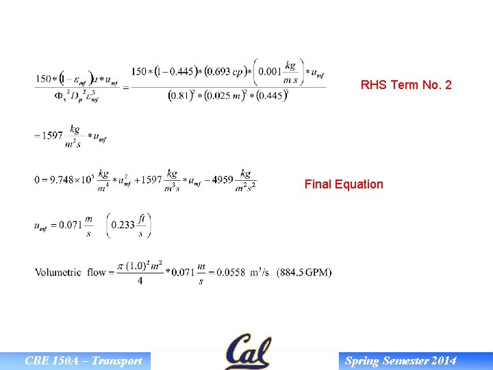 RHS Term No. 2 Final Equation CBE 150 A – Transport Spring Semester 2014