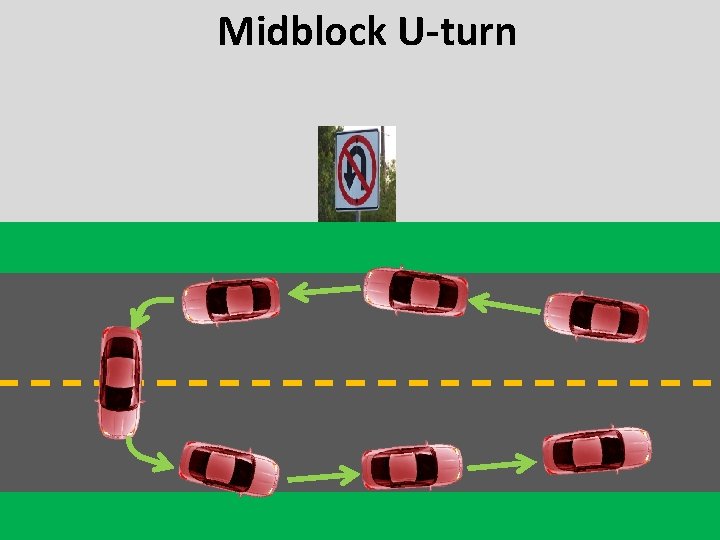 Midblock U-turn 