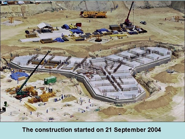 The construction started on 21 September 2004 