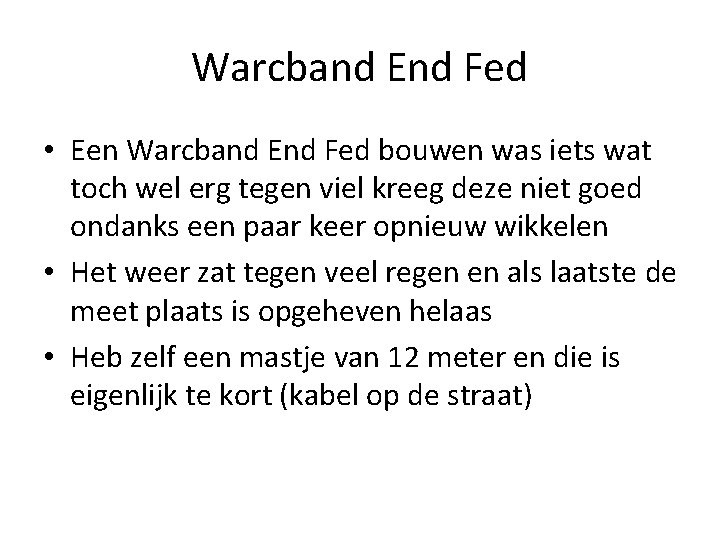 Warcband End Fed • Een Warcband End Fed bouwen was iets wat toch wel