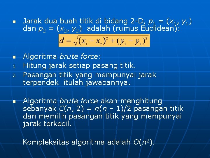 n n 1. 2. n Jarak dua buah titik di bidang 2 -D, p