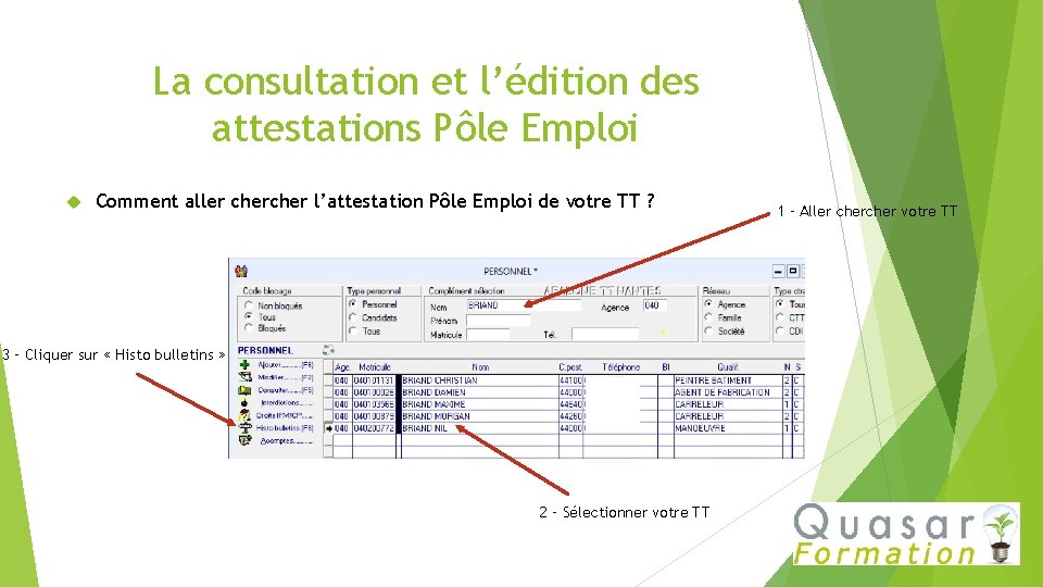 La consultation et l’édition des attestations Pôle Emploi Comment aller cher l’attestation Pôle Emploi