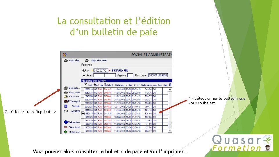 La consultation et l’édition d’un bulletin de paie 1 - Sélectionner le bulletin que