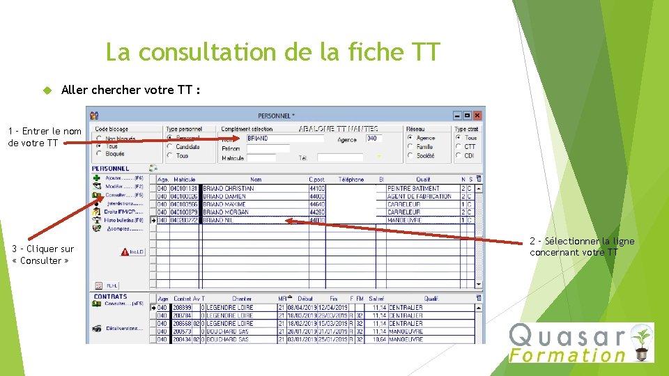 La consultation de la fiche TT Aller cher votre TT : 1 – Entrer