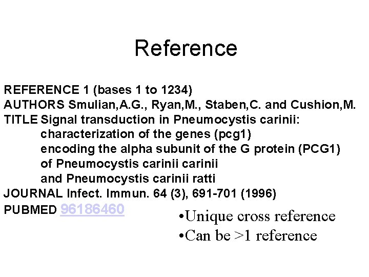 Reference REFERENCE 1 (bases 1 to 1234) AUTHORS Smulian, A. G. , Ryan, M.