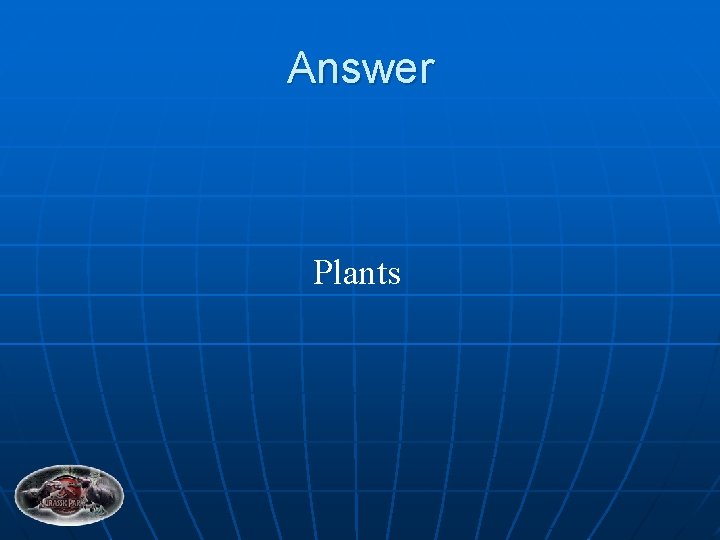 Answer Plants 