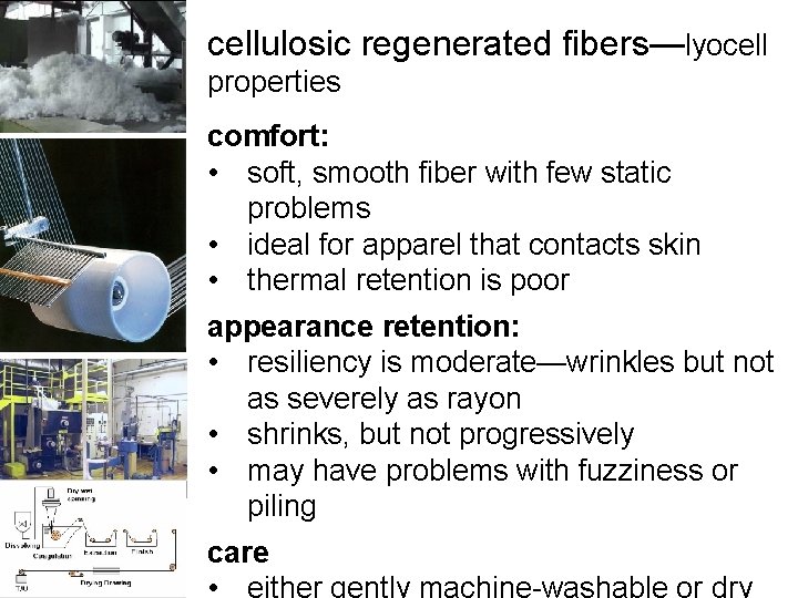 cellulosic regenerated fibers—lyocell properties comfort: • soft, smooth fiber with few static problems •