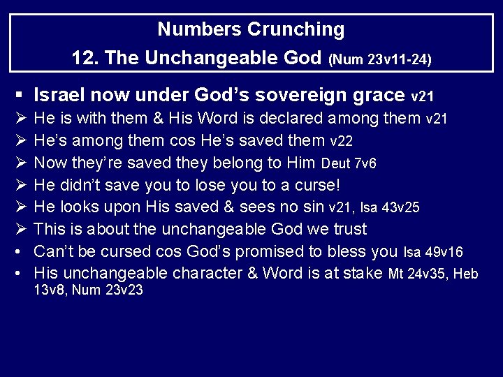 Numbers Crunching 12. The Unchangeable God (Num 23 v 11 -24) § Israel now