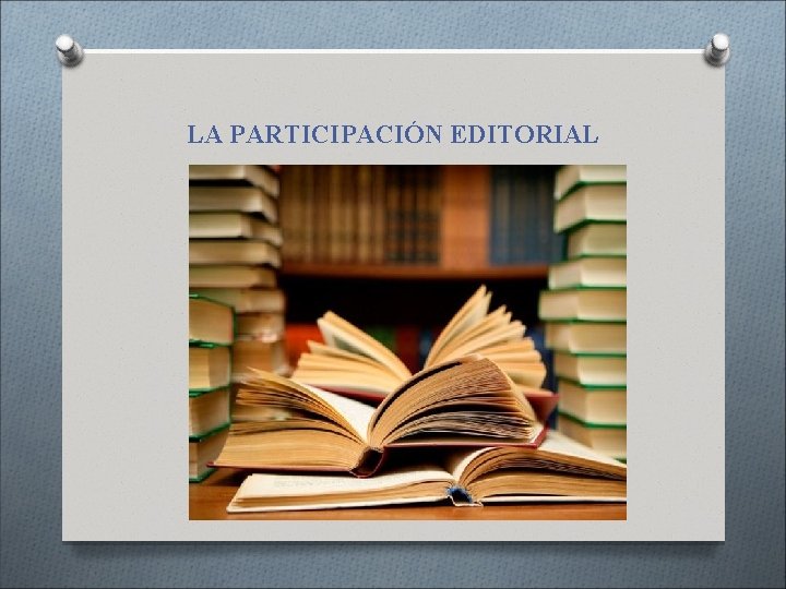 LA PARTICIPACIÓN EDITORIAL 