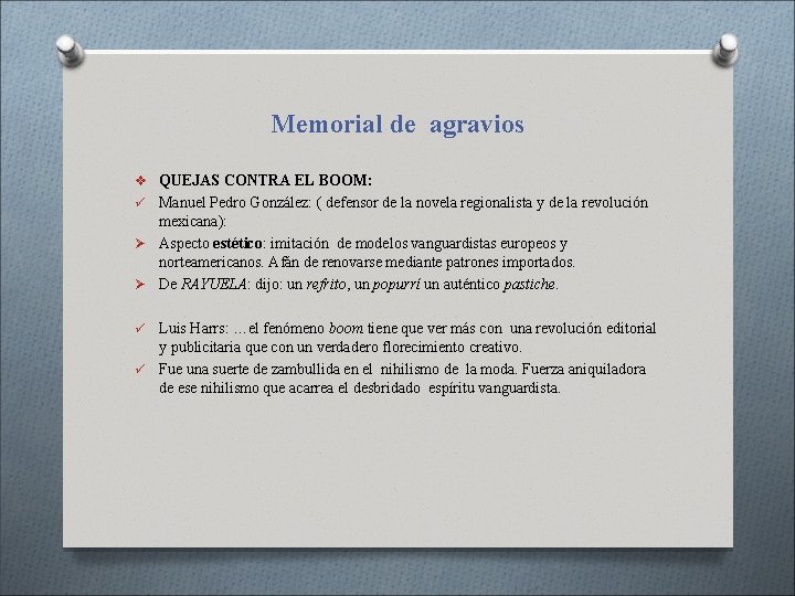 Memorial de agravios v QUEJAS CONTRA EL BOOM: ü Manuel Pedro González: ( defensor Memorial de agravios v QUEJAS CONTRA EL BOOM: ü Manuel Pedro González: ( defensor