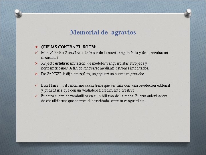 Memorial de agravios v QUEJAS CONTRA EL BOOM: ü Manuel Pedro González: ( defensor