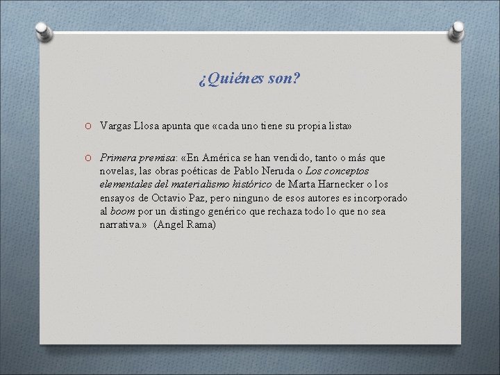 ¿Quiénes son? O Vargas Llosa apunta que «cada uno tiene su propia lista» O