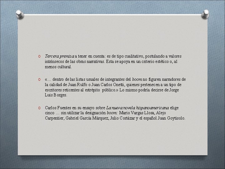 O Tercera premisa a tener en cuenta: es de tipo cualitativo, postulando a valores