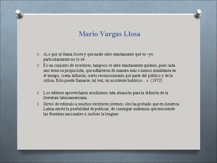 Mario Vargas Llosa «Lo que se llama boom y que nadie sabe exactamente qué Mario Vargas Llosa «Lo que se llama boom y que nadie sabe exactamente qué