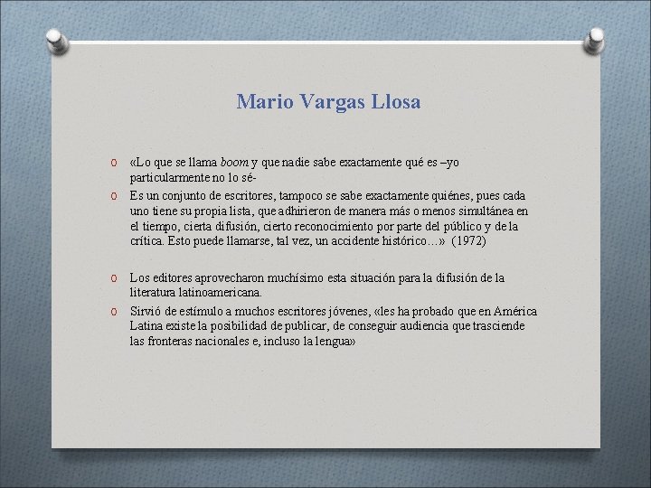 Mario Vargas Llosa «Lo que se llama boom y que nadie sabe exactamente qué