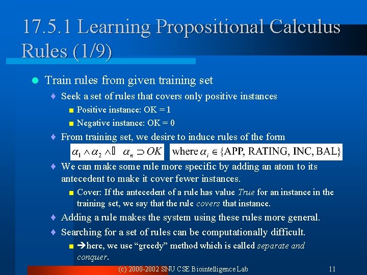 17. 5. 1 Learning Propositional Calculus Rules (1/9) l Train rules from given training