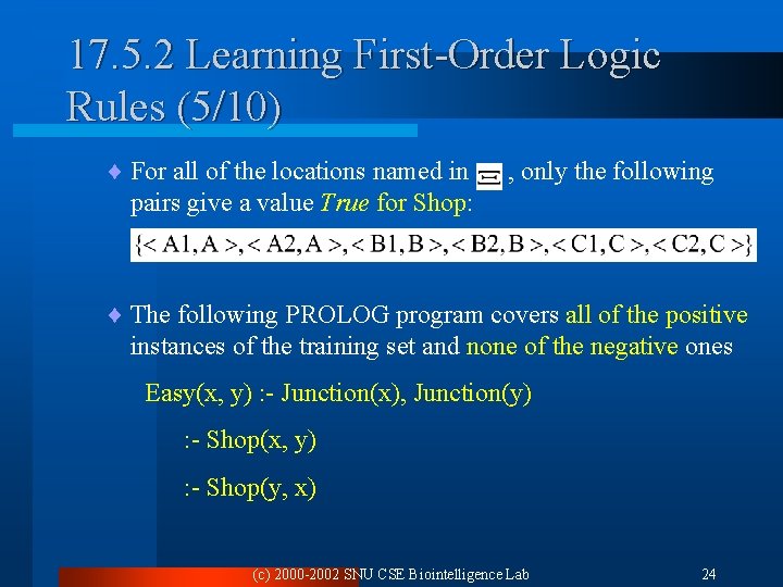 17. 5. 2 Learning First-Order Logic Rules (5/10) ¨ For all of the locations