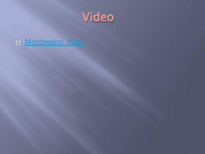 Video � Montessori Video 