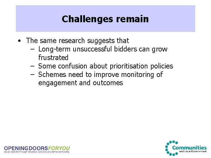 What Challenges have weremain learned? • The same research suggests that – Long-term unsuccessful