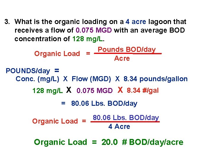 3. What is the organic loading on a 4 acre lagoon that receives a