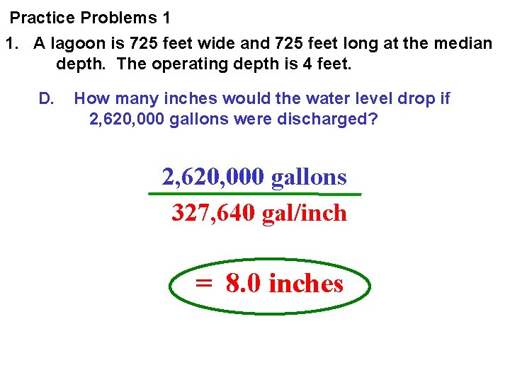 Practice Problems 1 1. A lagoon is 725 feet wide and 725 feet long