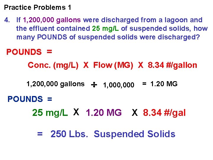 Practice Problems 1 4. If 1, 200, 000 gallons were discharged from a lagoon