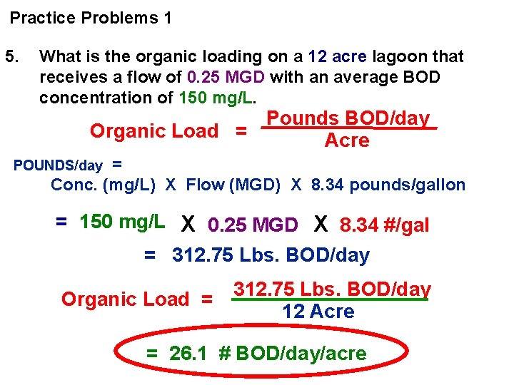 Practice Problems 1 5. What is the organic loading on a 12 acre lagoon