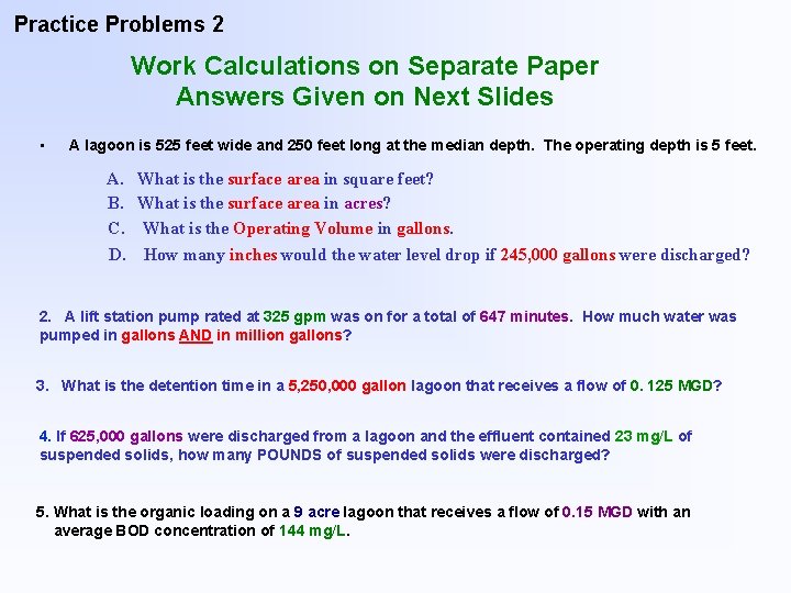 Practice Problems 2 Work Calculations on Separate Paper Answers Given on Next Slides •