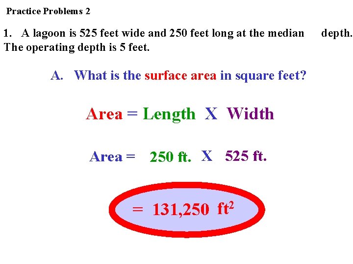 Practice Problems 2 1. A lagoon is 525 feet wide and 250 feet long