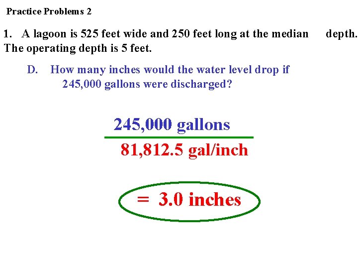 Practice Problems 2 1. A lagoon is 525 feet wide and 250 feet long